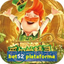 bet52 plataforma